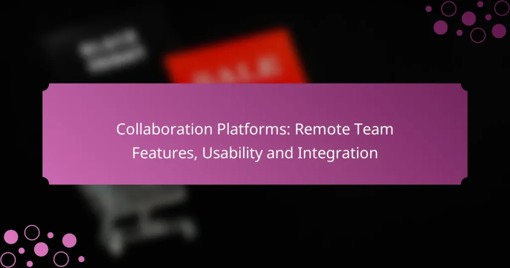 Plateformes de Collaboration : Fonctionnalités pour Équipes à Distance, Utilisabilité et Intégration