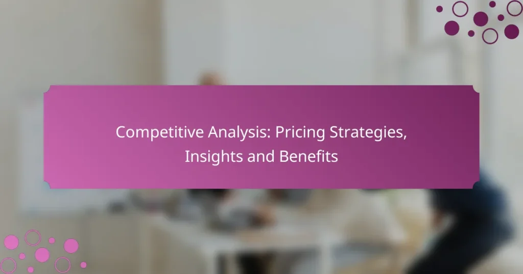 Analyse Concurrentielle : Stratégies de Tarification, Insights et Avantages